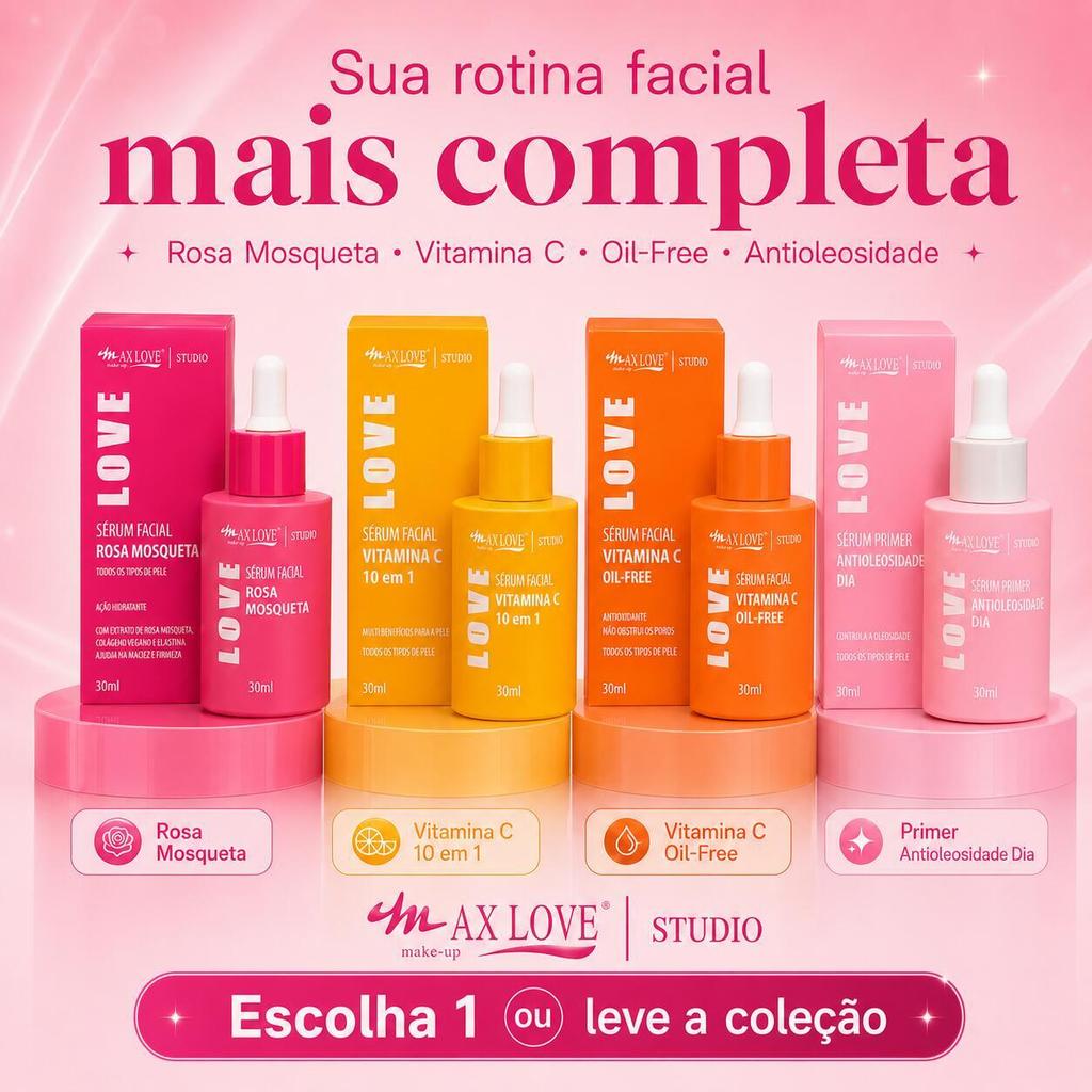 Sérum Facial Max Love 30ml Rosa Mosqueta Vitamina C Oil-Free Primer Antioleosidade Escolha a Opção