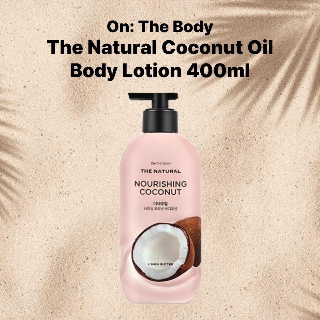 [ON : The Body] Loção Corporal Com Óleo De Coco Natural 400ml Cuidado Hidratante Nutritivo K-Beauty